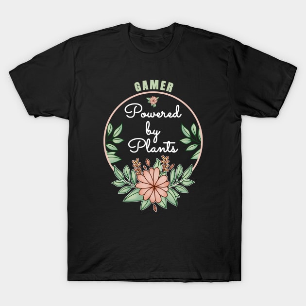 Gamer Powered By Plants Lover Design T-Shirt by jeric020290